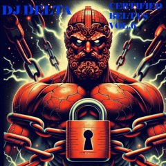 DJ Delta - Certified Belta's Vol 6