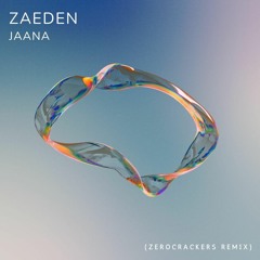 Zaeden - Jaana (ZC remix)