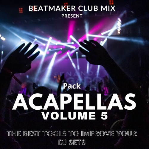 Stream ACAPELLAS PACK VOLUME 5 (24 House Music Acapellas ) DOWNLOAD by 🅱🅴🅰🆃🅼🅰🅺🅴🆁🅲🅻🆄🅱