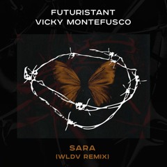 PREMIERE: Futuristant & Vicky Montefusco - Sara (WLDV Remix)