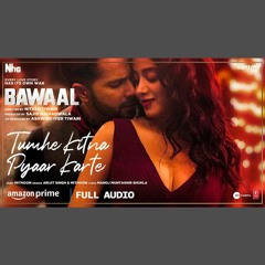 Tumhein Kitna Pyaar Karte - Arijit Singh x Mithoon (0fficial Mp3)