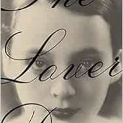 [ACCESS] [PDF EBOOK EPUB KINDLE] The Lover by Marguerite Duras 📗