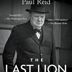 Read EBOOK 📙 The Last Lion: Winston Spencer Churchill: Defender of the Realm, 1940-1
