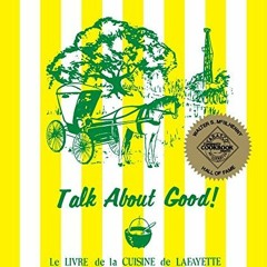 [PDF] ❤️ Read Talk About Good Cookbook by  Louisiana Lafayette Junior League &  LA. Junior Leagu