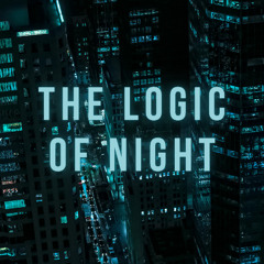 The Logic of Night