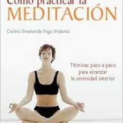 Books⚡️Download❤️ Como practicar la meditacion (OTROS INTEGRAL) (Spanish Edition) Full Books