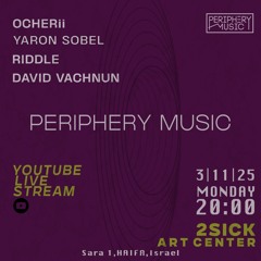 Yaron Sobel | Periphery at "2sick" Haifa [ 3.11.2025 ]
