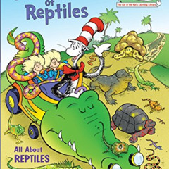 Read EPUB 📧 Miles and Miles of Reptiles: All About Reptiles (Cat in the Hat's Learni