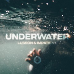 Lusson & Impatient - Underwater