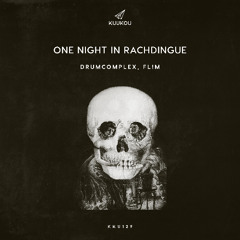 Drumcomplex, FL!M - One Night In Rachdingue [Kuukou Records]
