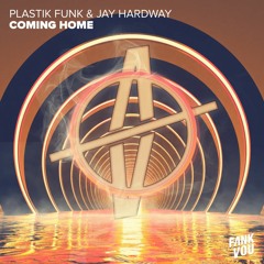 Plastik Funk, Jay Hardway - Coming Home (RK Dious Extended Remix)