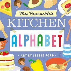[Access] EPUB 📗 Mrs. Peanuckle's Kitchen Alphabet (Mrs. Peanuckle's Alphabet) by  Mr