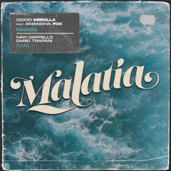 Ciccio Merolla Feat. Amandha Fox - Malatìa (Ivan Cappello, Dario Trapani Remix)