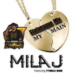 Mila J "My Main" _ Statuesque Mix