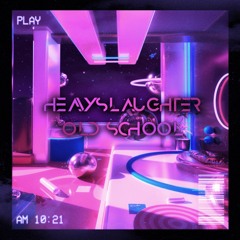 HeavySlaughter - Old School (Extended Mix) | SUPPORTED BY ASCO