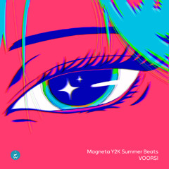 Magneta Y2K Summer Beats By VOORSI