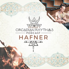 Circadian Rhythms Podcast 002: HAFNER