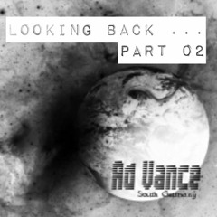 Looking Back ... Part 02 / 03 (Ad Vance)-(TechnO)