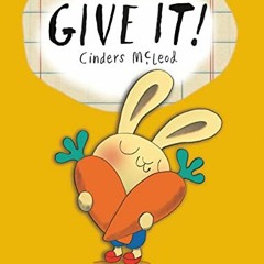 [Free] EPUB 🧡 Give It! (A Moneybunny Book) by  Cinders McLeod &  Cinders McLeod [EBO