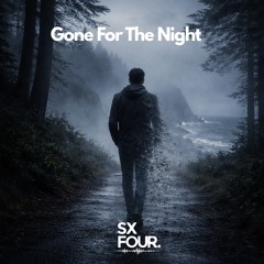 Gone For The Night - Distrupta, Rudimental x SXFOUR DnB Bootleg