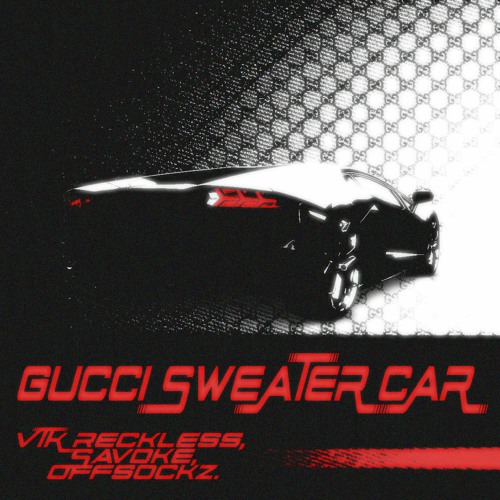 Gucci Sweater Car (VTK Reckless, Savoke, Offsockz)