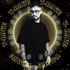 T-Rave #35 By Alex Micca