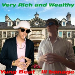 Very Rich And Wealthy (feat. lil bonage)