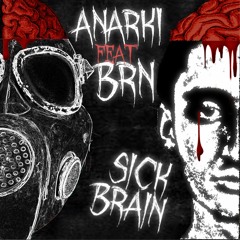 Sick Brain(feat. ANARKI) DL BANDCAMP