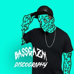 BASSGAZM DISCOGRAPHY