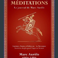 ebook read [pdf] 📖 Méditations: Le journal de Marc Aurèle - Souvenirs, Pensées et Réflexions - La