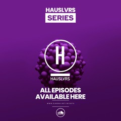 HAUSLVRS SERIES