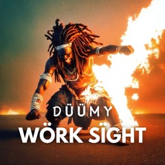 DÜÜMY - WÖRK SÏGHT
