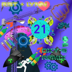 RBT + Lynn - Say My Name (Oxy-B Remix) -[]2Ry+(-[]1B)