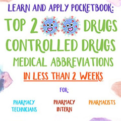 [Read] KINDLE 📰 Learn and Apply Pocketbook: Top 200 Drugs, Controlled Drugs, Medical