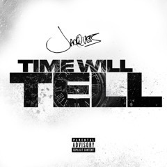 Time Will Tell