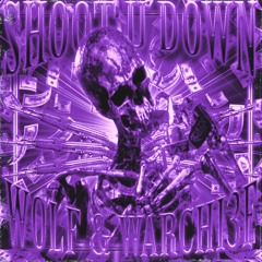 Shoot U Down [Prod. By WARCHI3F]