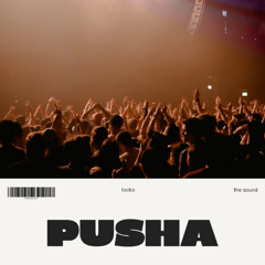 PUSHA