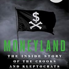 [VIEW] KINDLE 📒 Moneyland: The Inside Story of the Crooks and Kleptocrats Who Rule t