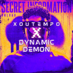Unload - Secret Information (XOUTEMPO X DYNAMIC DEMON EDIT) [FREE DL]