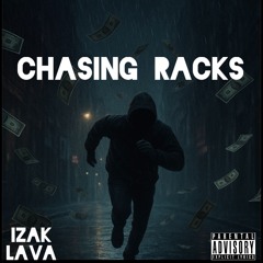 Izak- Chasing Racks Ft. Lava