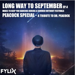 Long Way To September Ep. 4 - Dr. Peacock Special Mixtape by Fylix