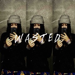 Wasted