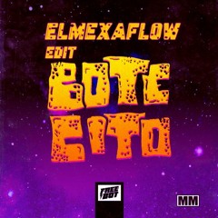 Freebot - Botecito - ElMexaFlow Edit
