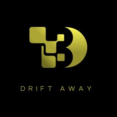 DRIFT AWAY