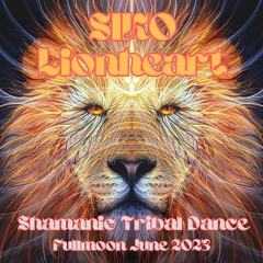 SIKO - Lionheart - Shamanic Tribal Dance - Fullmoon June 2023