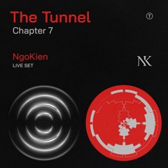 NgoKien - 1900 The Tunnel #07 [12.02.2023]