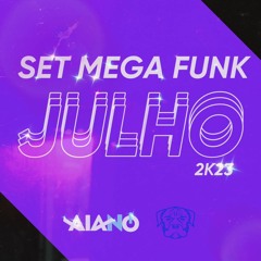 SET MEGA FUNK JULHO 2K23