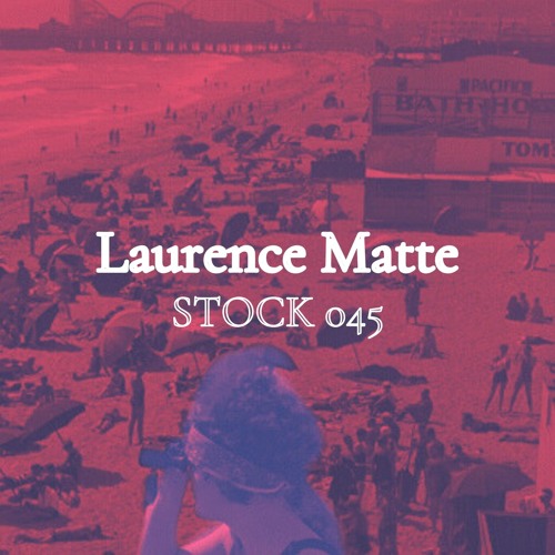 Stock 045 par Laurence Matte