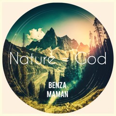 Benza Maman - Nature = God