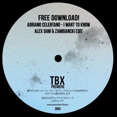FREE DL: Want To Know (Alex Dam & Zambiancki Edit)